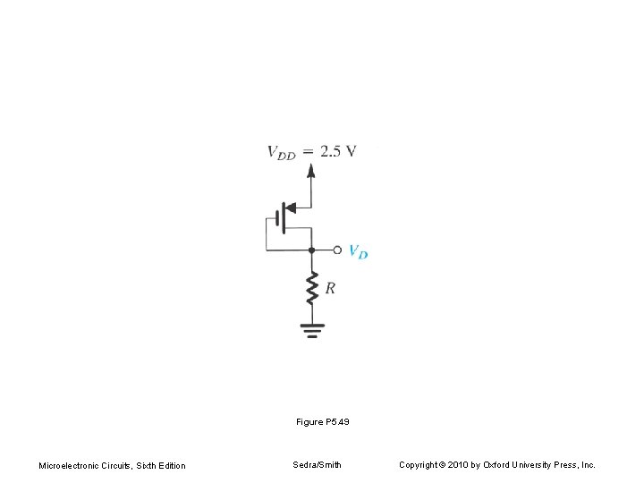 Figure P 5. 49 Microelectronic Circuits, Sixth Edition Sedra/Smith Copyright © 2010 by Oxford