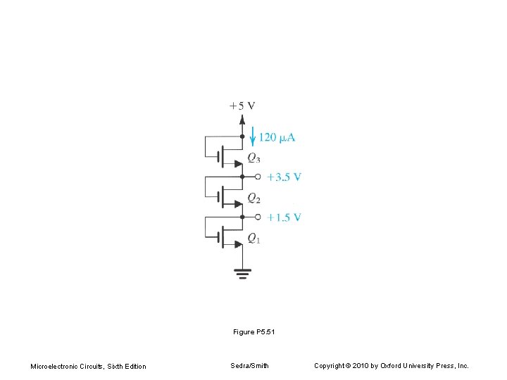 Figure P 5. 51 Microelectronic Circuits, Sixth Edition Sedra/Smith Copyright © 2010 by Oxford