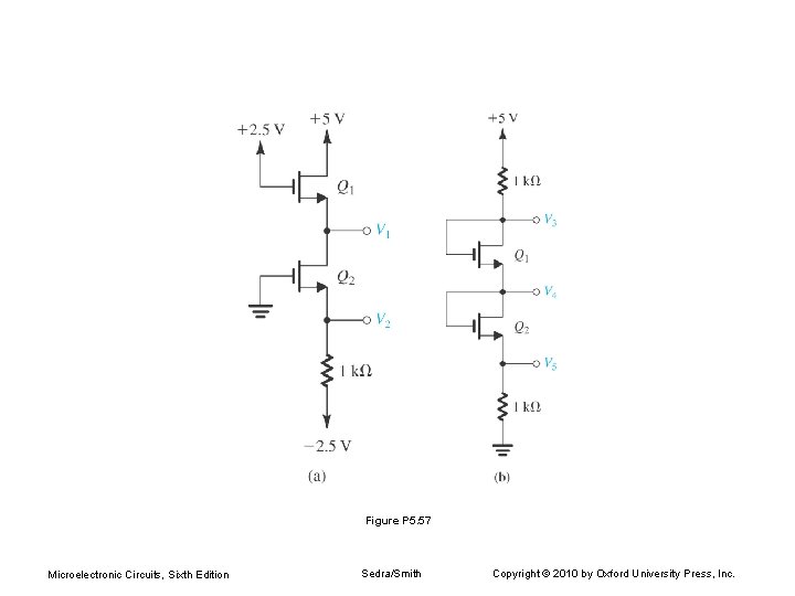 Figure P 5. 57 Microelectronic Circuits, Sixth Edition Sedra/Smith Copyright © 2010 by Oxford