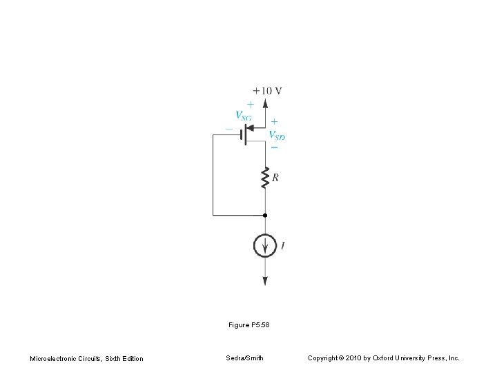 Figure P 5. 58 Microelectronic Circuits, Sixth Edition Sedra/Smith Copyright © 2010 by Oxford