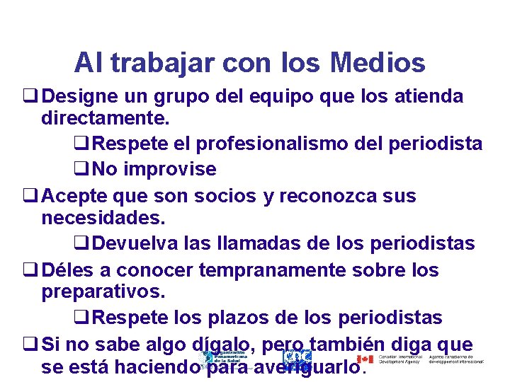 Al trabajar con los Medios q Designe un grupo del equipo que los atienda