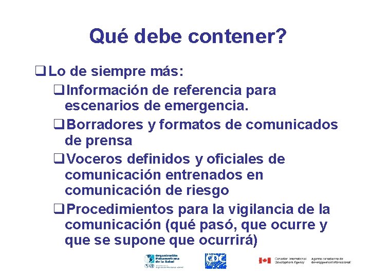 Qué debe contener? q Lo de siempre más: q. Información de referencia para escenarios