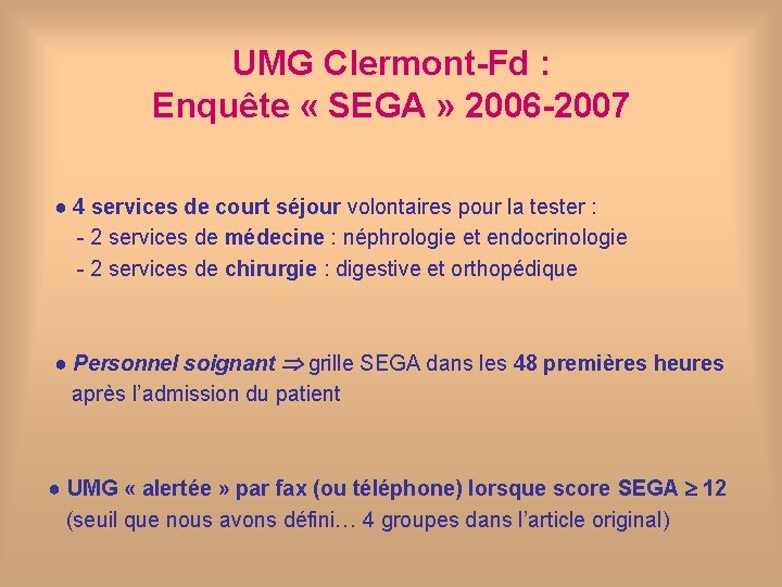 UMG Clermont-Fd : Enquête « SEGA » 2006 -2007 ● 4 services de court