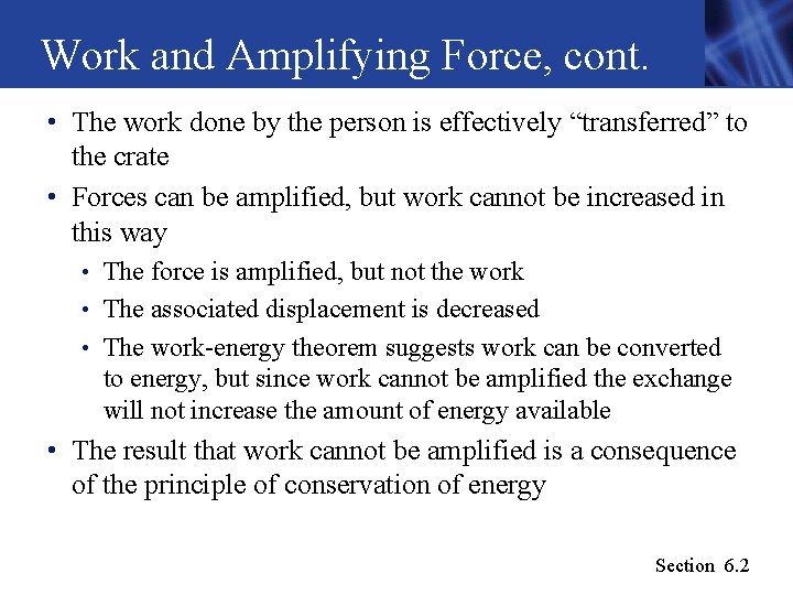 Work and Amplifying Force, cont. • The work done by the person is effectively Work and Amplifying Force, cont. • The work done by the person is effectively
