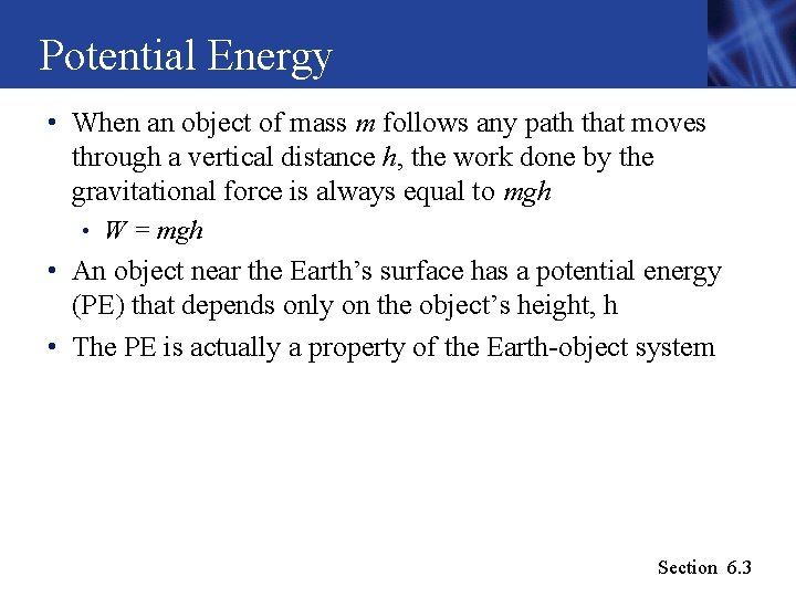 Potential Energy • When an object of mass m follows any path that moves Potential Energy • When an object of mass m follows any path that moves