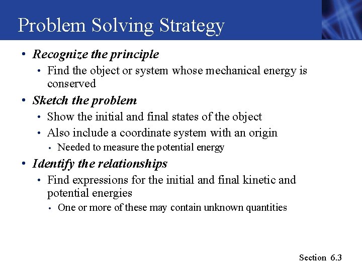 Problem Solving Strategy • Recognize the principle • Find the object or system whose Problem Solving Strategy • Recognize the principle • Find the object or system whose