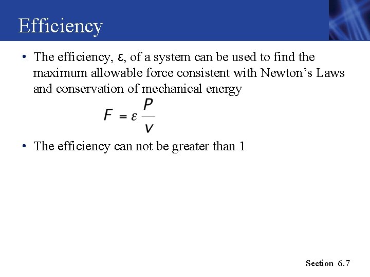 Efficiency • The efficiency, ε, of a system can be used to find the Efficiency • The efficiency, ε, of a system can be used to find the
