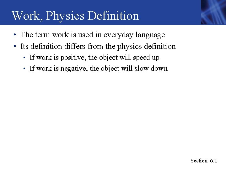 Work, Physics Definition • The term work is used in everyday language • Its Work, Physics Definition • The term work is used in everyday language • Its