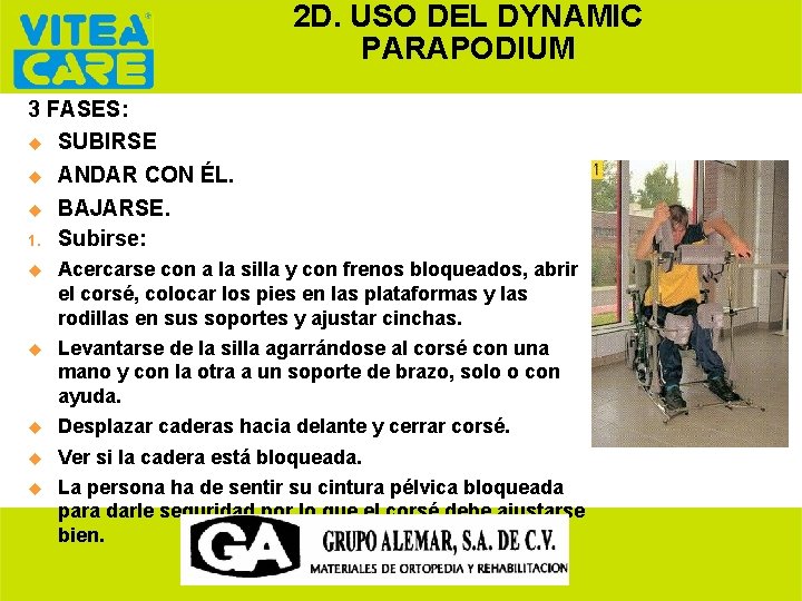 2 D. USO DEL DYNAMIC PARAPODIUM 3 FASES: u SUBIRSE u ANDAR CON ÉL.