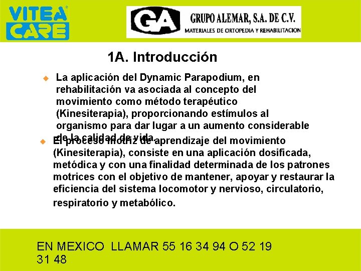 1 A. Introducción u u La aplicación del Dynamic Parapodium, en rehabilitación va asociada