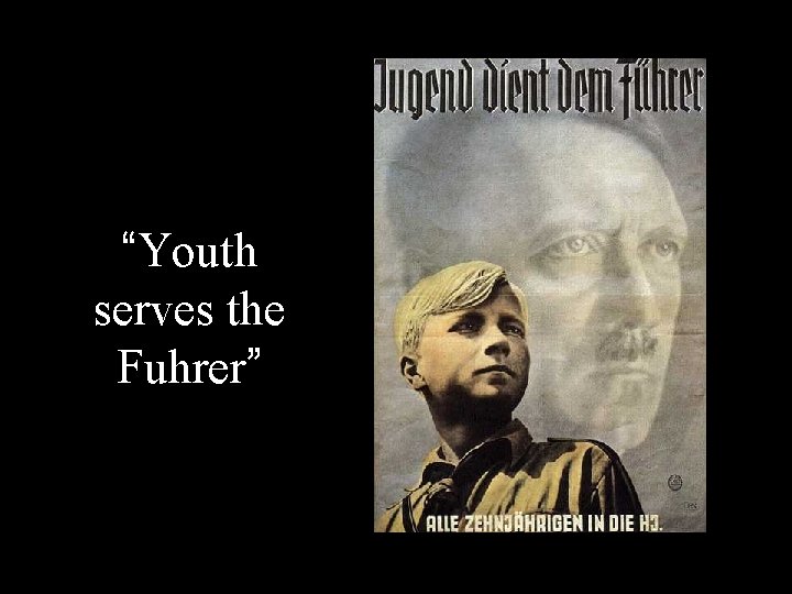 “Youth serves the Fuhrer” 