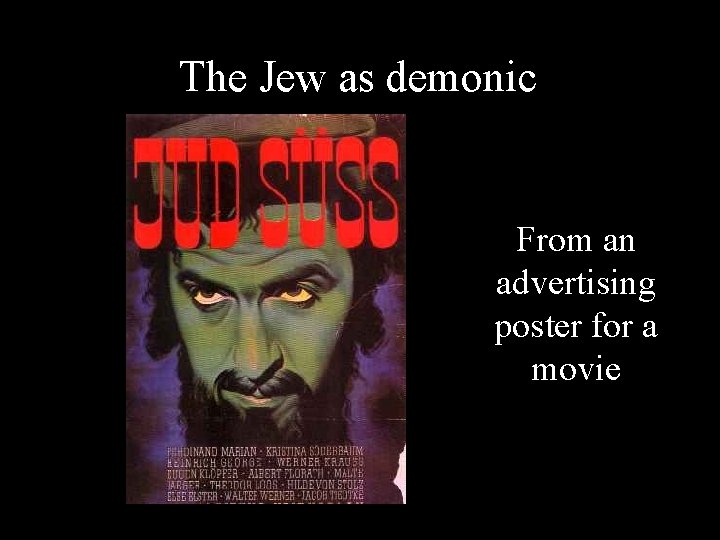 The Jew as demonic From an advertising poster for a movie 