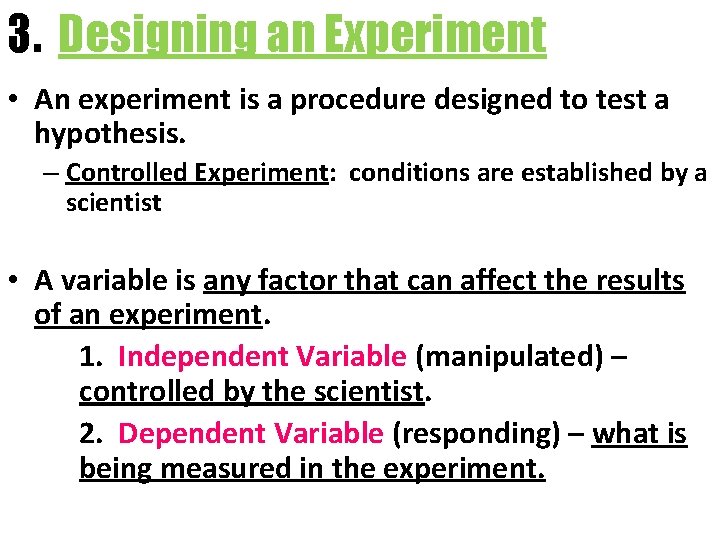 3. Designing an Experiment • An experiment is a procedure designed to test a 3. Designing an Experiment • An experiment is a procedure designed to test a