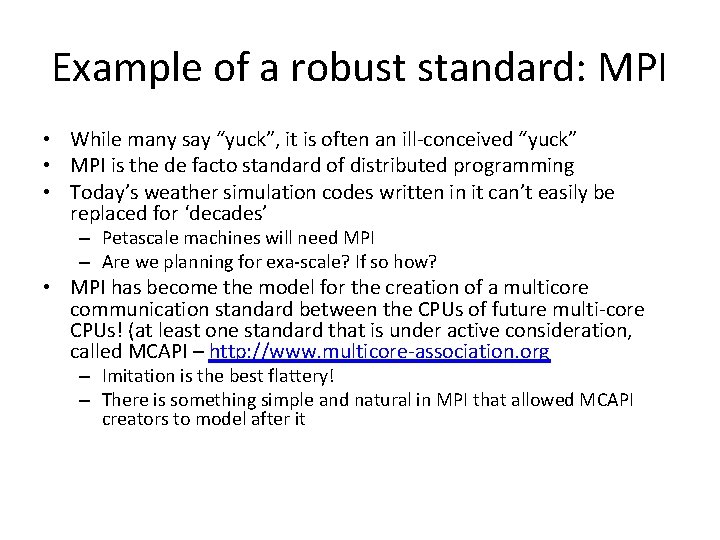 Example of a robust standard: MPI • While many say “yuck”, it is often