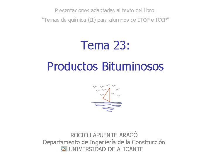 Presentaciones adaptadas al texto del libro: “Temas de química (II) para alumnos de ITOP