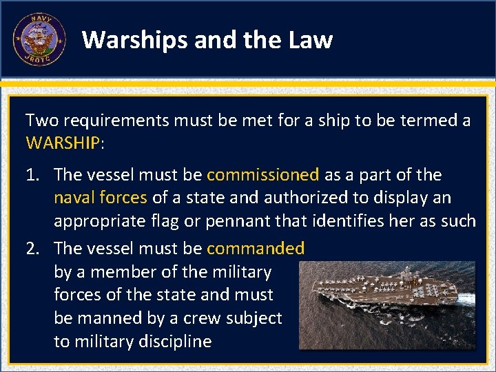 Warships and the Law Two requirements must be met for a ship to be Warships and the Law Two requirements must be met for a ship to be