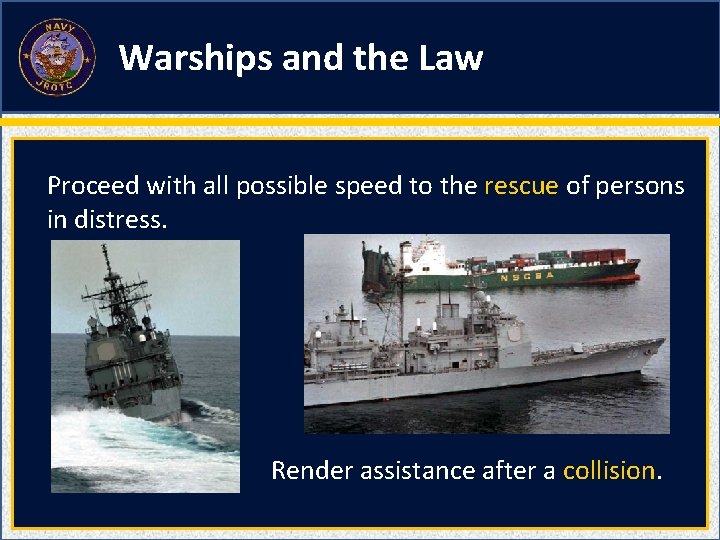 Warships and the Law Proceed with all possible speed to the rescue of persons Warships and the Law Proceed with all possible speed to the rescue of persons