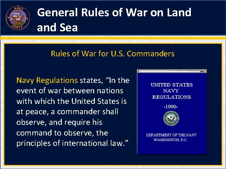 General Rules of War on Land Sea Rules of War for U. S. Commanders General Rules of War on Land Sea Rules of War for U. S. Commanders