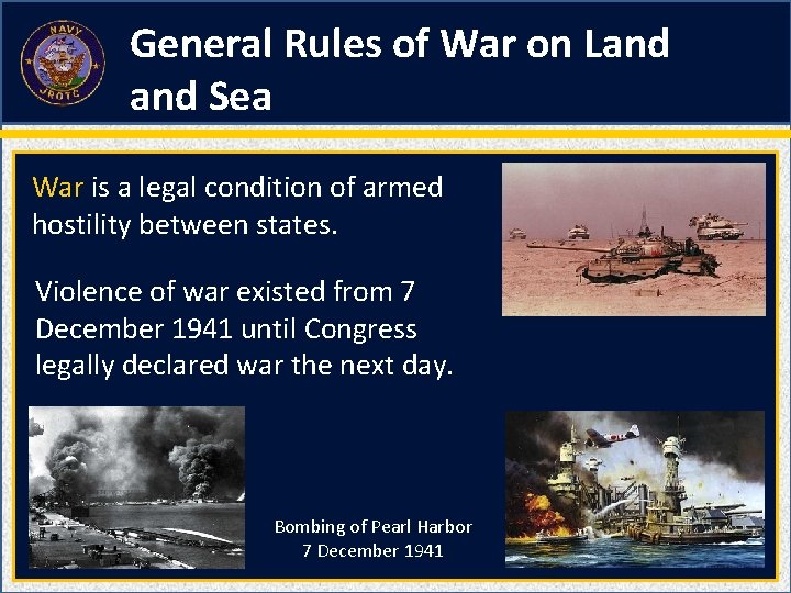 General Rules of War on Land Sea War is a legal condition of armed General Rules of War on Land Sea War is a legal condition of armed