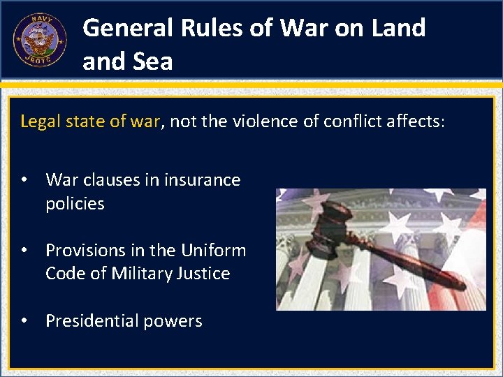 General Rules of War on Land Sea Legal state of war, not the violence General Rules of War on Land Sea Legal state of war, not the violence