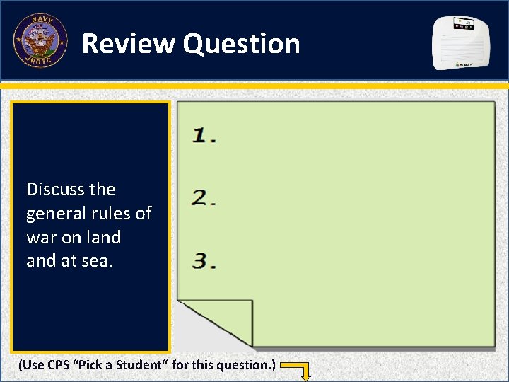 Review Question Discuss the general rules of war on land at sea. (Use CPS Review Question Discuss the general rules of war on land at sea. (Use CPS