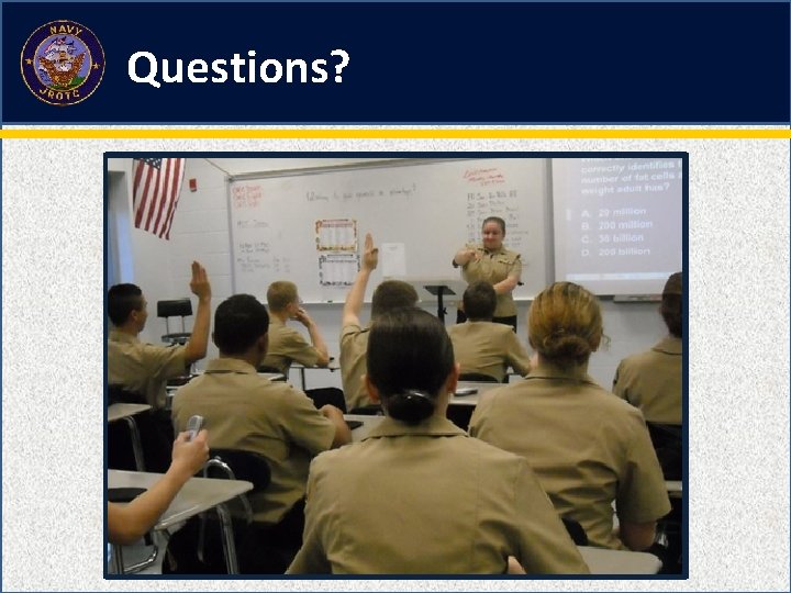 Questions? Questions?