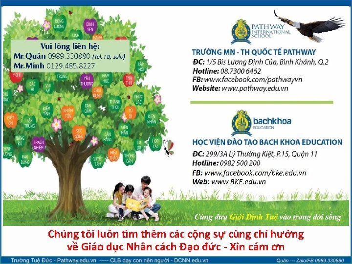 Chúng tôi luôn tìm thêm các cộng sự cùng chí hướng về Giáo dục