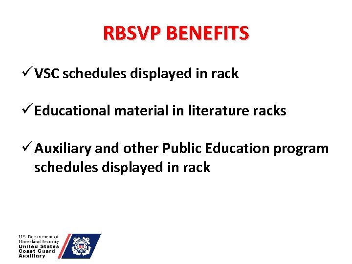 RBSVP BENEFITS ü VSC schedules displayed in rack ü Educational material in literature racks