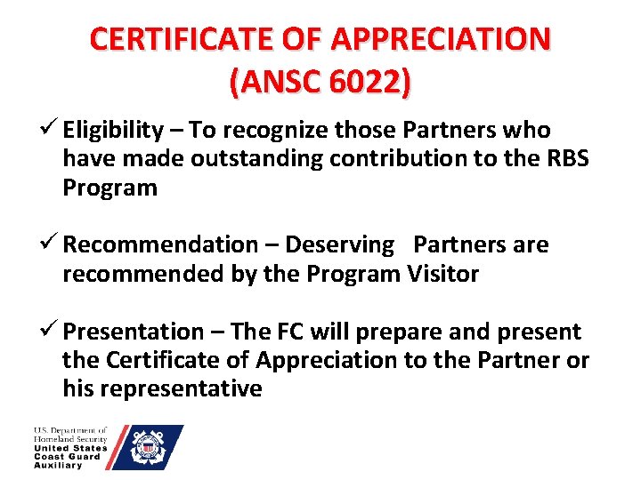 CERTIFICATE OF APPRECIATION (ANSC 6022) ü Eligibility – To recognize those Partners who have