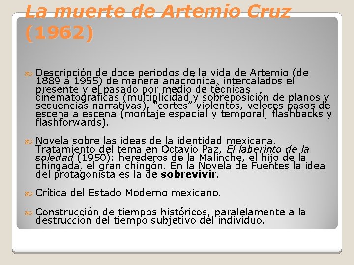 La muerte de Artemio Cruz (1962) Descripción de doce periodos de la vida de