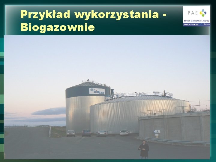 Przykład wykorzystania Biogazownie 