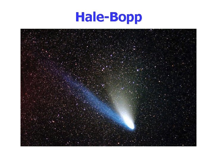 Hale-Bopp Hale-Bopp