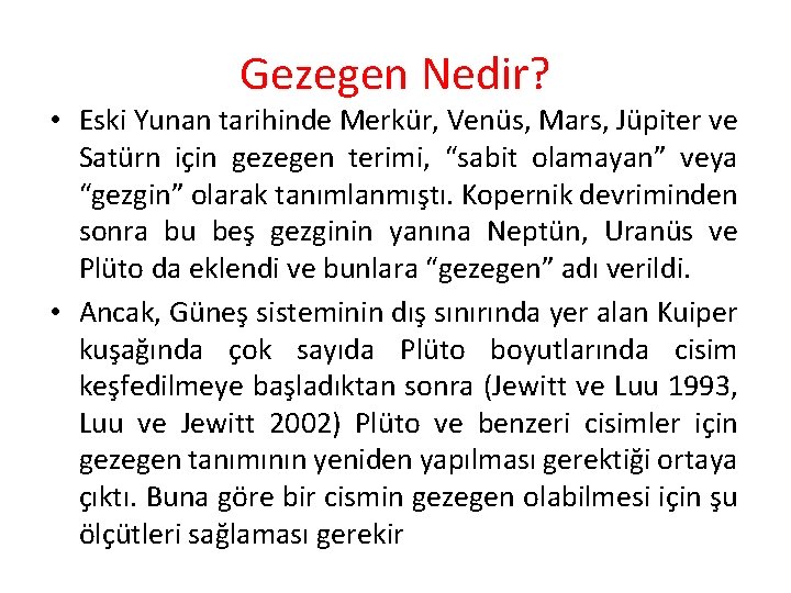 Gezegen Nedir? • Eski Yunan tarihinde Merkür, Venüs, Mars, Jüpiter ve Satürn için gezegen Gezegen Nedir? • Eski Yunan tarihinde Merkür, Venüs, Mars, Jüpiter ve Satürn için gezegen