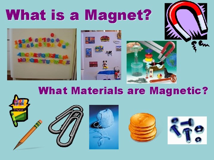 What is a Magnet? What Materials are Magnetic? 