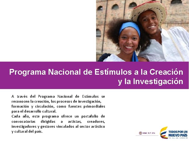 Programa Nacional de Estímulos a la Creación y la Investigación A través del Programa