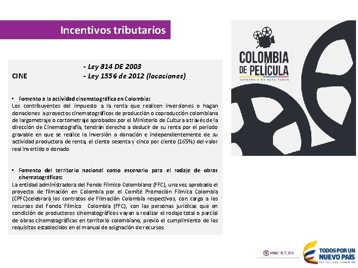 Incentivos tributarios CINE - Ley 814 DE 2003 - Ley 1556 de 2012 (locaciones)