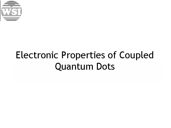 Electronic Properties of Coupled Quantum Dots 