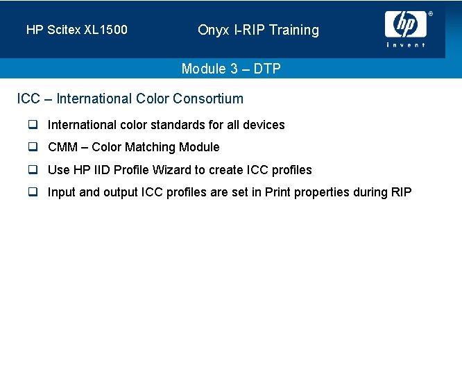 HP Scitex XL 1500 Onyx I-RIP Training Module 3 – DTP ICC – International