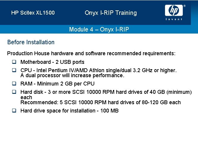 Onyx I-RIP Training HP Scitex XL 1500 Module 4 – Onyx I-RIP Before Installation