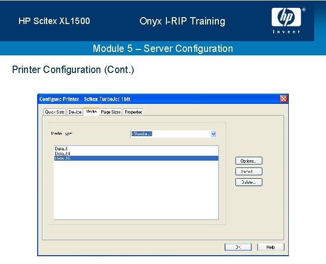 Onyx I-RIP Training HP Scitex XL 1500 Module 5 – Server Configuration Printer Configuration