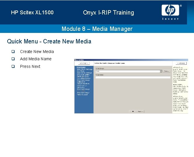 HP Scitex XL 1500 Onyx I-RIP Training Module 8 – Media Manager Quick Menu