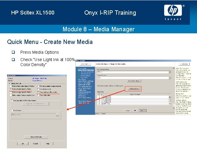 Onyx I-RIP Training HP Scitex XL 1500 Module 8 – Media Manager Quick Menu