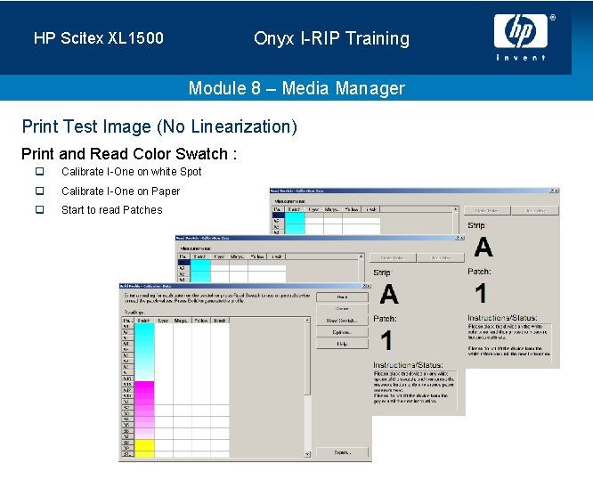 Onyx I-RIP Training HP Scitex XL 1500 Module 8 – Media Manager Print Test