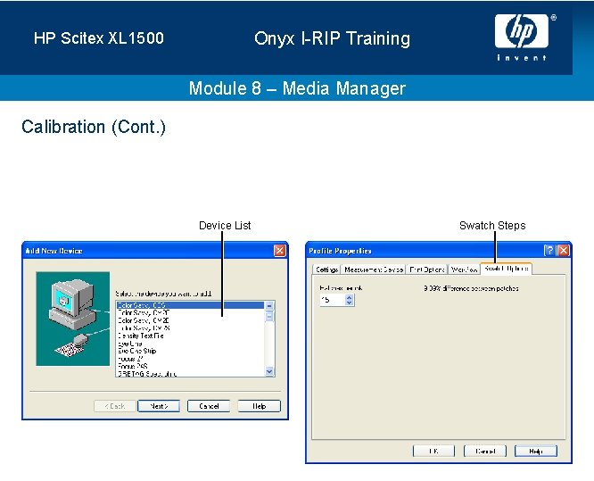 Onyx I-RIP Training HP Scitex XL 1500 Module 8 – Media Manager Calibration (Cont.
