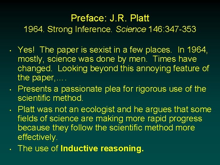 Preface: J. R. Platt 1964. Strong Inference. Science 146: 347 -353 • • Yes!