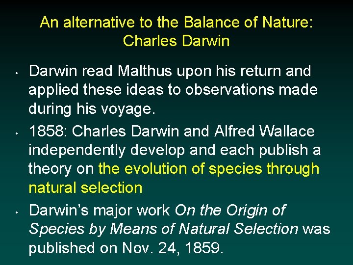 An alternative to the Balance of Nature: Charles Darwin • • • Darwin read
