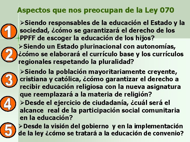 Aspectos que nos preocupan de la Ley 070 ØSiendo responsables de la educación el