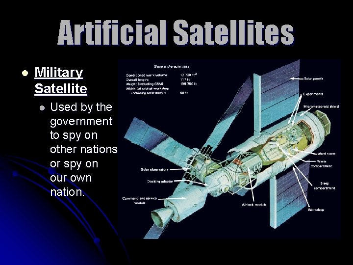 Artificial Satellites l Military Satellite l Used by the government to spy on other