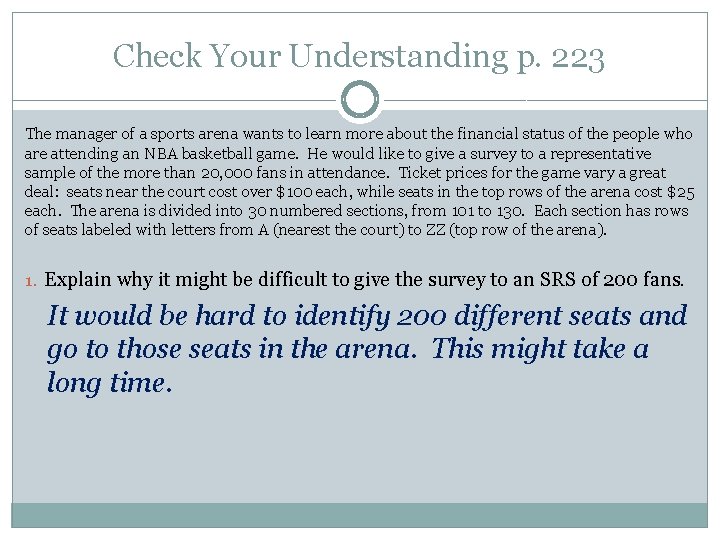 Check Your Understanding p. 223 The manager of a sports arena wants to learn