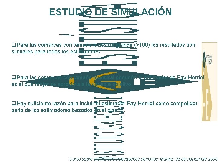 ESTUDIO DE SIMULACIÓN q. Para las comarcas con tamaño muestral grande (>100) los resultados